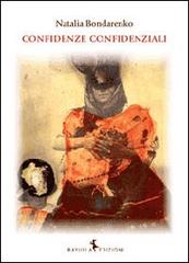 Confidenze confidenziali di Natalia Bondarenko edito da Rayuela Edizioni