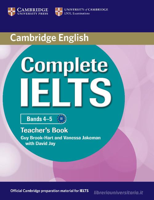 Complete IELTS. Band 4-5. Teacher's Book di Guy Brook-Hart, Vanessa Jakeman edito da Cambridge