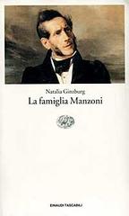 La famiglia Manzoni di Natalia Ginzburg edito da Einaudi