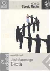 Cecità letto da Sergio Rubini. Audiolibro. CD Audio formato MP3 di José Saramago edito da Feltrinelli