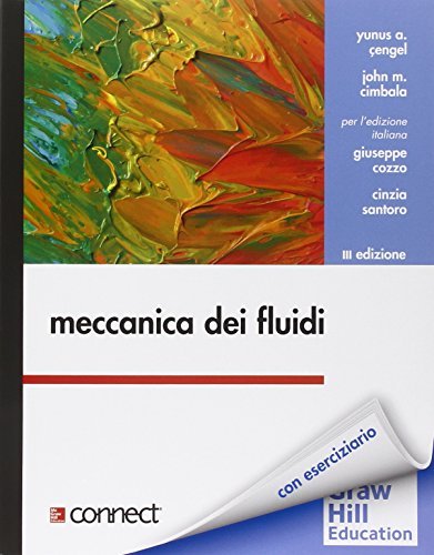 Meccanica dei fluidi. Con aggiornamento online. Con e-book di Yunus A. Çengel edito da McGraw-Hill Education