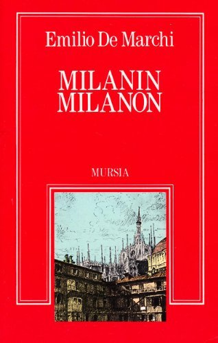 Milanin Milanon di Emilio De Marchi edito da Ugo Mursia Editore