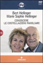 Conoscere le costellazioni familiari. Con DVD di Bert Hellinger, M. Sophie Hellinger edito da Tecniche Nuove