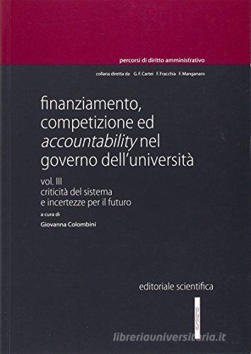 Finanziamento, competizione ed accountability nel governo dell'università vol.3 edito da Editoriale Scientifica
