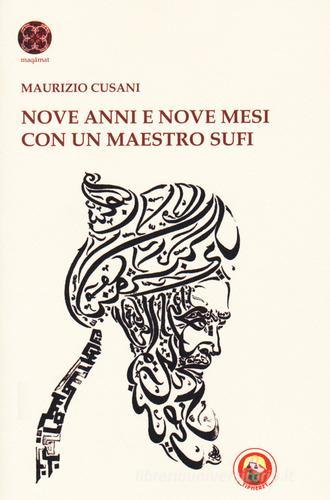 Nove anni e nove mesi con un maestro sufi di Maurizio Cusani edito da Tipheret