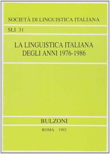 La linguistica italiana degli anni 1976-1986 edito da Bulzoni