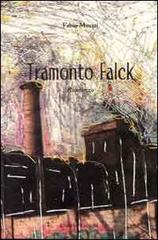 Tramonto Falck di Fabio Musati edito da Laruffa