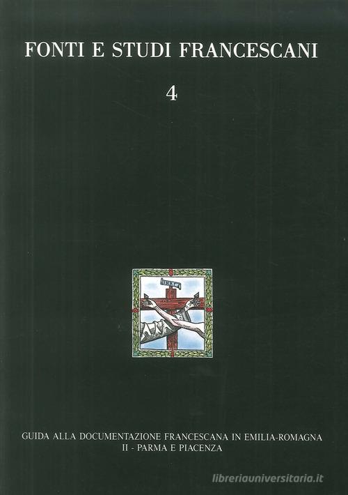 Guida alla documentazione francescana in Emilia Romagna vol.2 edito da Ass. Centro Studi Antoniani