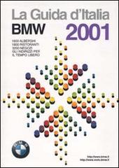 La guida d'Italia BMW 2001 edito da Fotogramma