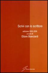 Scrivi con lo scrittore 2005-2006 edito da Giraldi Editore