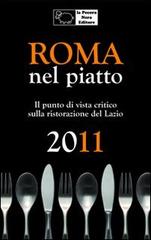 Roma nel piatto 2011. Il punto di vista critico sulla ristorazione del Lazio di Simone Cargiani edito da La Pecora Nera