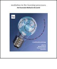 Mediation in the learning processes. The Feuerstein method around the world. Con DVD di Michela Minuto, Annamaria Capra, Carlo Rossi edito da Otto