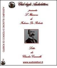 L' illusione. Audiolibro. 2 CD Audio formato MP3 di Federico De Roberto edito da Club degli Audiolettori