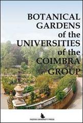 Botanical gardens of the universities of the Coimbra group edito da Padova University Press