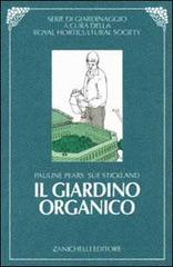 Il giardino organico di Pauline Pears, Sue Stickland edito da Zanichelli