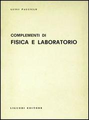 Complementi di fisica e laboratorio di Luigi Pauciulo edito da Liguori