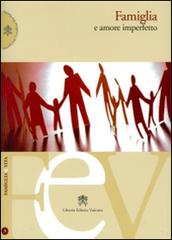 Famiglia e amore imperfetto edito da Libreria Editrice Vaticana