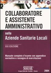 Collaboratore e assistente amministrativo nelle aziende sanitarie locali edito da Edizioni Giuridiche Simone