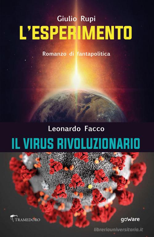 Libro L'esperimento. Il virus rivoluzionario di Giulio Rupi, Leonardo Facco di goWare
