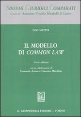 Il modello di Common Law di Ugo Mattei, Emanuele Ariano, Giacomo Marchisio edito da Giappichelli