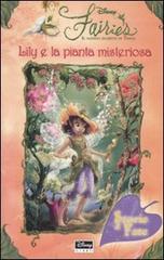 Lily e la pianta misteriosa. Fairies. Il mondo segreto di Trilli di Kirsten Larsen edito da Walt Disney Company Italia