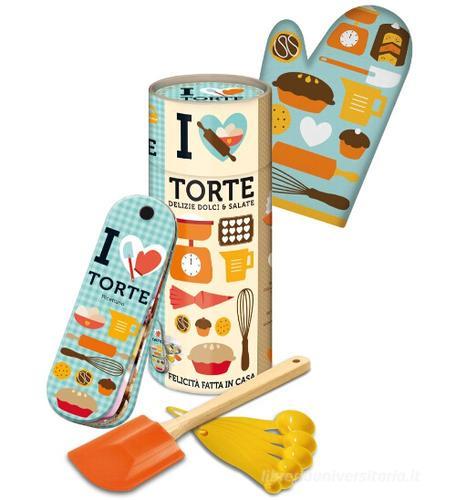 I love torte. Felicità fatta in casa. Con gadget edito da Newton Compton Editori