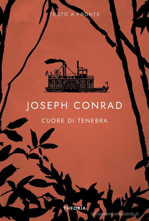 Libro Cuore di tenebra. Testo originale a fronte di Joseph Conrad Testo a fronte di Edizioni Theoria
