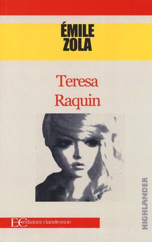 Teresa Raquin di Émile Zola edito da Edizioni Clandestine