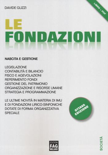 Le fondazioni. Nascita e gestione di Davide Guzzi edito da FAG