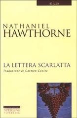La lettera scarlatta di Nathaniel Hawthorne edito da Sperling & Kupfer
