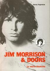 Jim Morrison & Doors. La storia illustrata di Danny Sugerman edito da Tarab