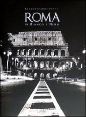 Roma in bianco e nero. Ediz. illustrata di Claudio Corrivetti edito da Postcart Edizioni