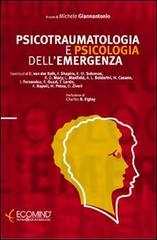 Psicotraumatologia e psicologia dell'emergenza di Michele Giannantonio edito da Ecomind