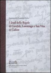 I «laudi» delle regole di Candide, Lorenzago e San Vito in Cadore di Giandomenico Zanderigo Rosolo edito da Ist. Bellunese Ricerche Soc.
