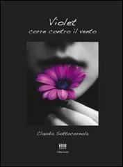 Violet corre contro il vento di Claudia Sottocornola edito da HBI Edizioni