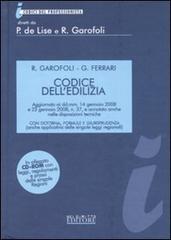 Codice dell'edilizia. Con CD-ROM di Roberto Garofoli, Giulia Ferrari edito da Neldiritto.it