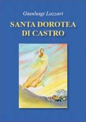 Santa Dorotea di Castro di Gianluigi Lazzari edito da Libellula Edizioni