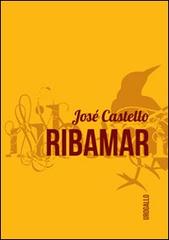 Ribamar di José Castello edito da Edizioni dell'Urogallo
