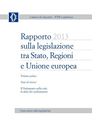 Rapporto 2013 sulla legislazione tra Stato, regioni e Unione europea edito da Camera dei Deputati