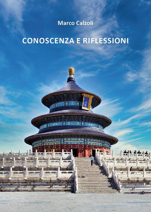 Conoscenza e riflessioni di Marco Calzoli edito da Youcanprint
