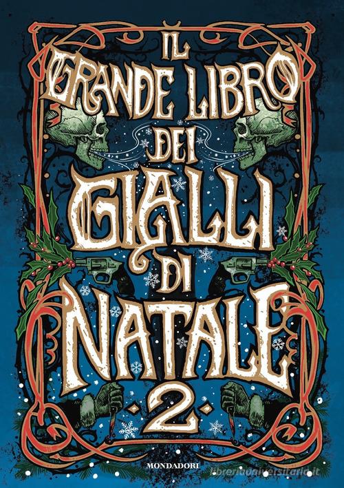 Il grande libro dei gialli di Natale vol. 2 edito da Mondadori