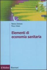 Elementi di economia sanitaria di Nerina Dirindin, Paolo Vineis edito da Il Mulino