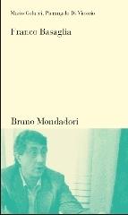 Franco Basaglia di Mario Colucci, Pierangelo Di Vittorio edito da Mondadori Bruno