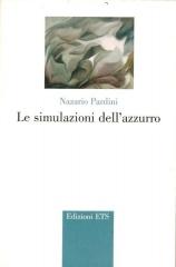 Le simulazioni dell'azzurro. Poesie 1997-2001 di Nazario Pardini edito da Edizioni ETS