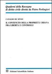 Il contenuto della proprietà urbana fra libertà e controlli di Cataldo De Sinno edito da Edizioni Scientifiche Italiane