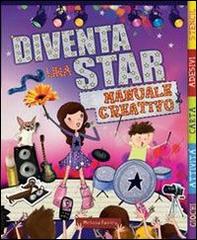 Diventa una star. Manuale creativo. Ediz. illustrata edito da IdeeAli