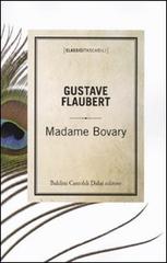 Madame Bovary di Gustave Flaubert edito da Dalai Editore