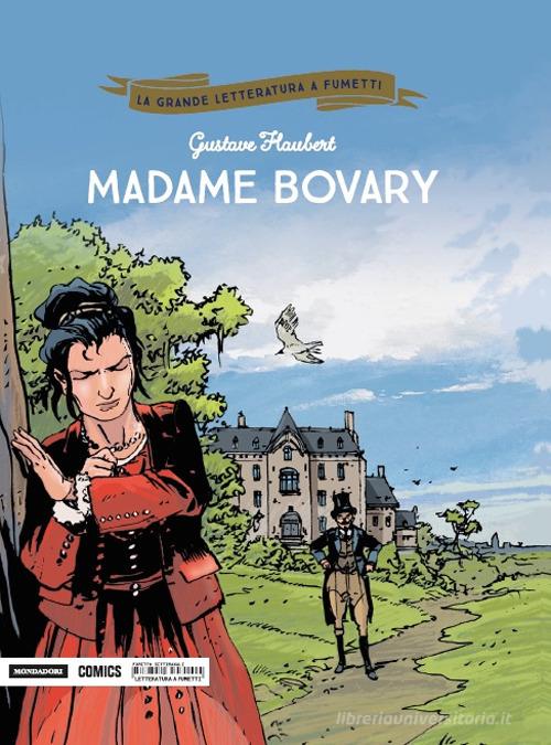 Madame Bovary di Gustave Flaubert, Daniel Bardet, Michel Janvier edito da Mondadori Comics