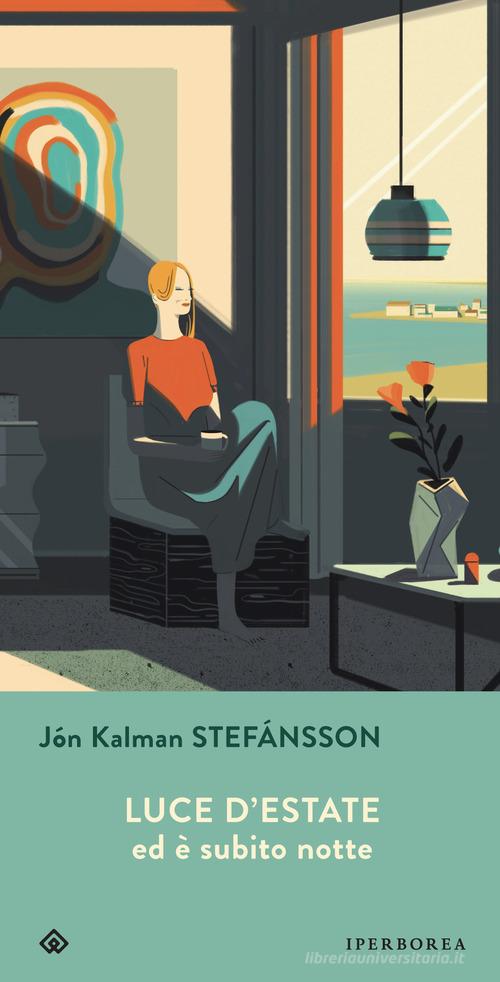 Libro Luce d'estate ed è subito notte di Jón Kalman Stefánsson Gli Iperborei di Iperborea