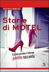 Storie di Motel. «Il primo portiere d'albergo, pentito, racconta» di Raffaello Bonifazi edito da Greco e Greco